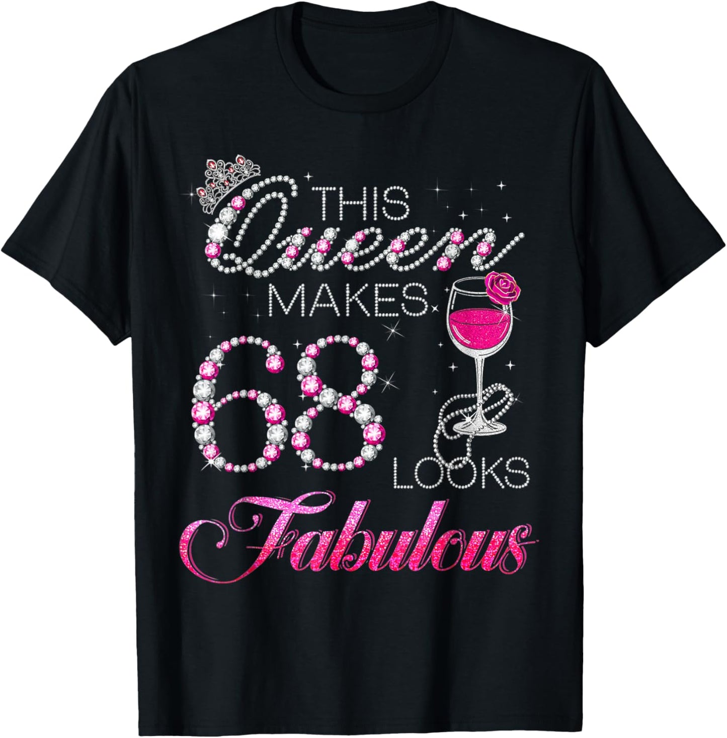 This Queen Makes 68 Look Fabulous 68th Queen Birthday Girls T-Shirt - T-Shirt | Black