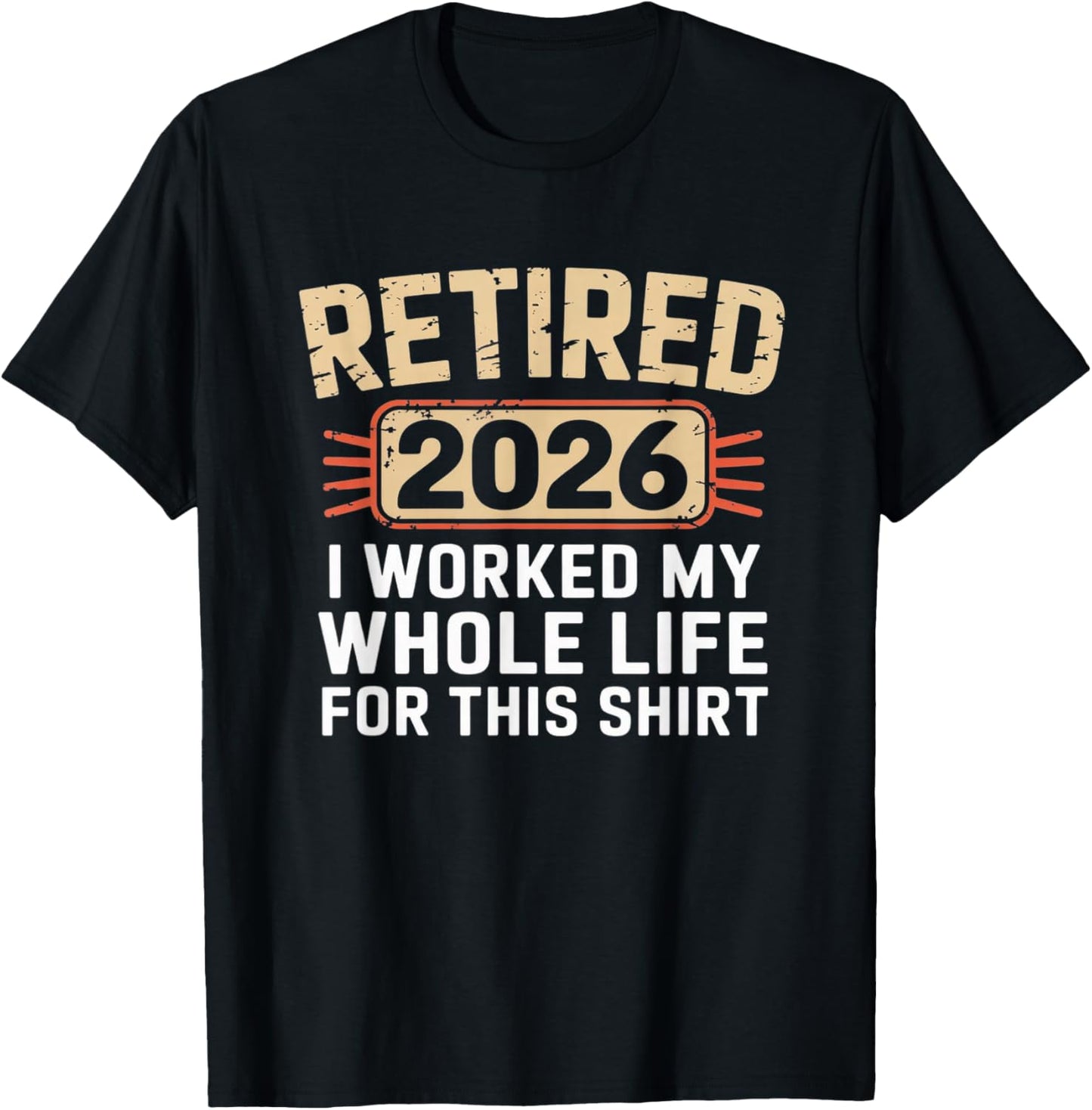 Retired 2026 Funny Retirement Humor Vintage Style Design T-Shirt - T-Shirt | Black