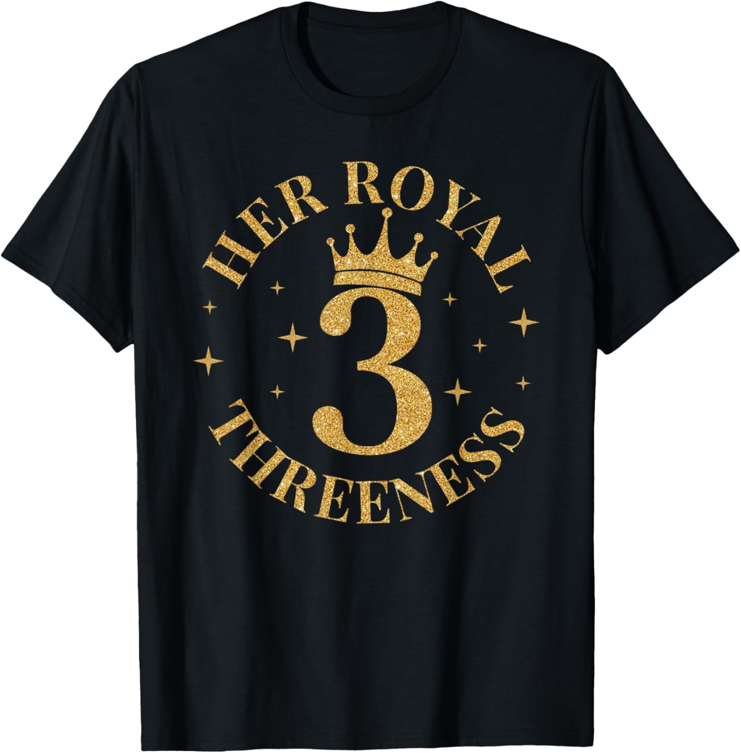 Her Royal Threeness Birthday 3 Year Old Girl 3rd Bday T-Shirt - T-Shirt | Black