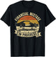 Financial Mistake in Progress Car Lover Funny Mechanic T-Shirt - T-Shirt | Black
