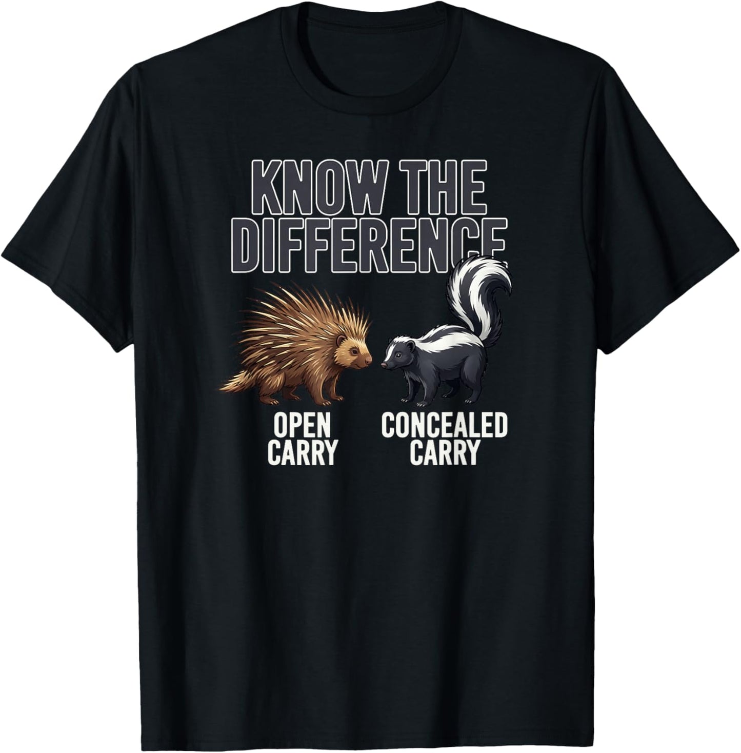 Open vs. Concealed Carry Know The Difference Porcupine Skunk T-Shirt - T-Shirt | Black