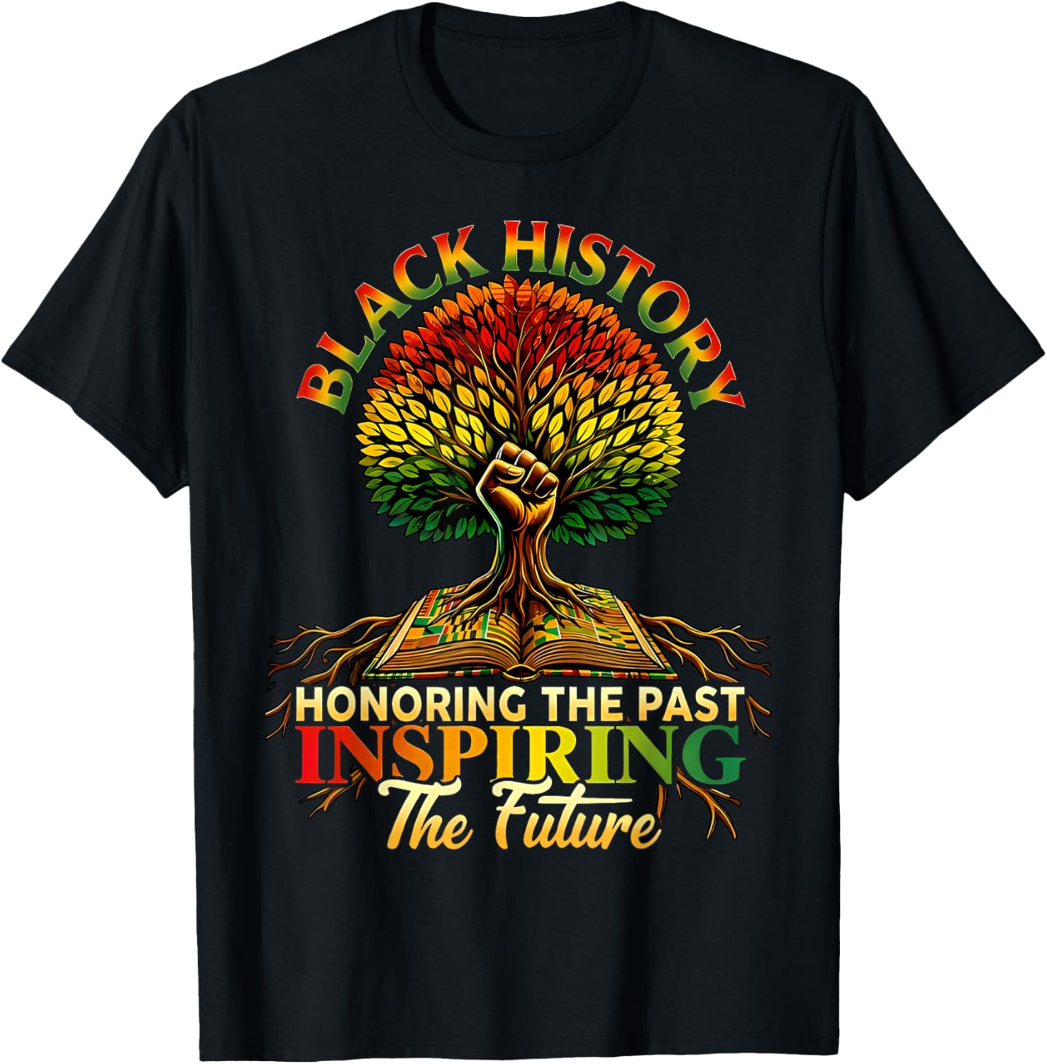 Honoring Past Inspiring Future Black History Month Tree T-Shirt - T-Shirt | Black