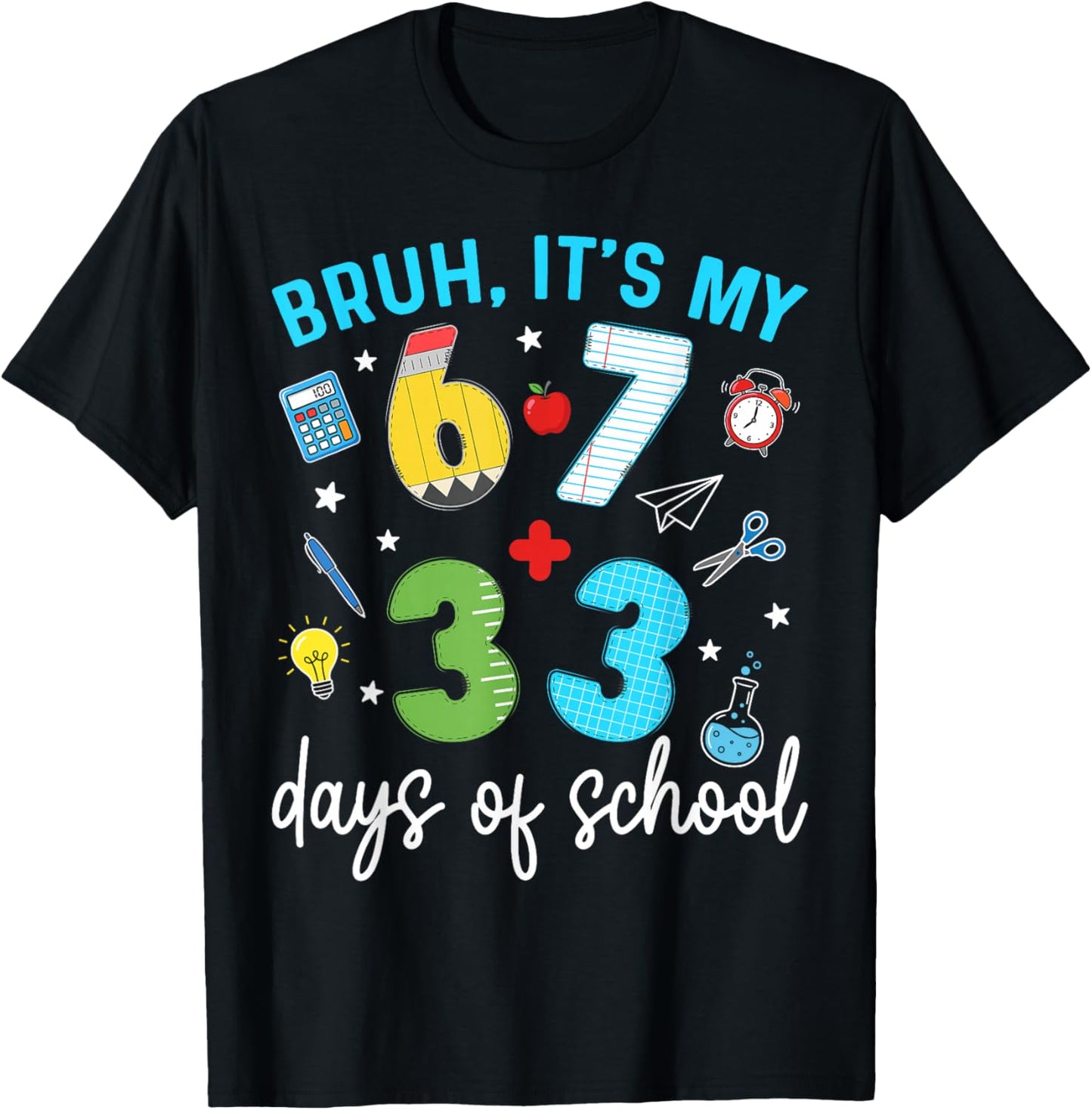 Bruh It's My 67 33 Days of School 100th Day Funny Meme Kids T-Shirt - T-Shirt | Black