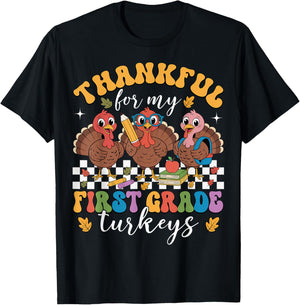 Thankful for My First Grade Turkeys Thanksgiving Teacher T-Shirt - T-Shirt | Black