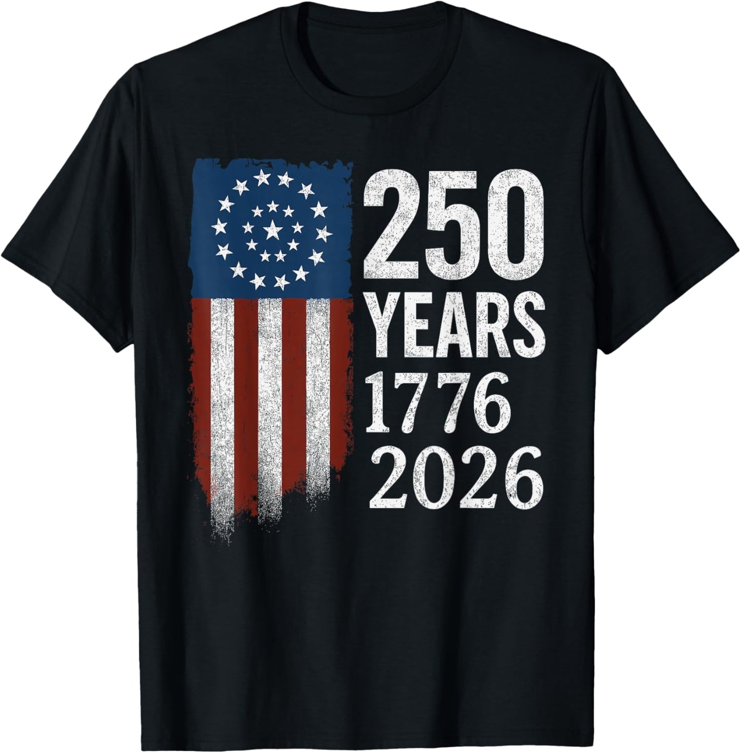 250 Years Anniversary 1776–2026 American Flag Patriotic T-Shirt - T-Shirt | Black
