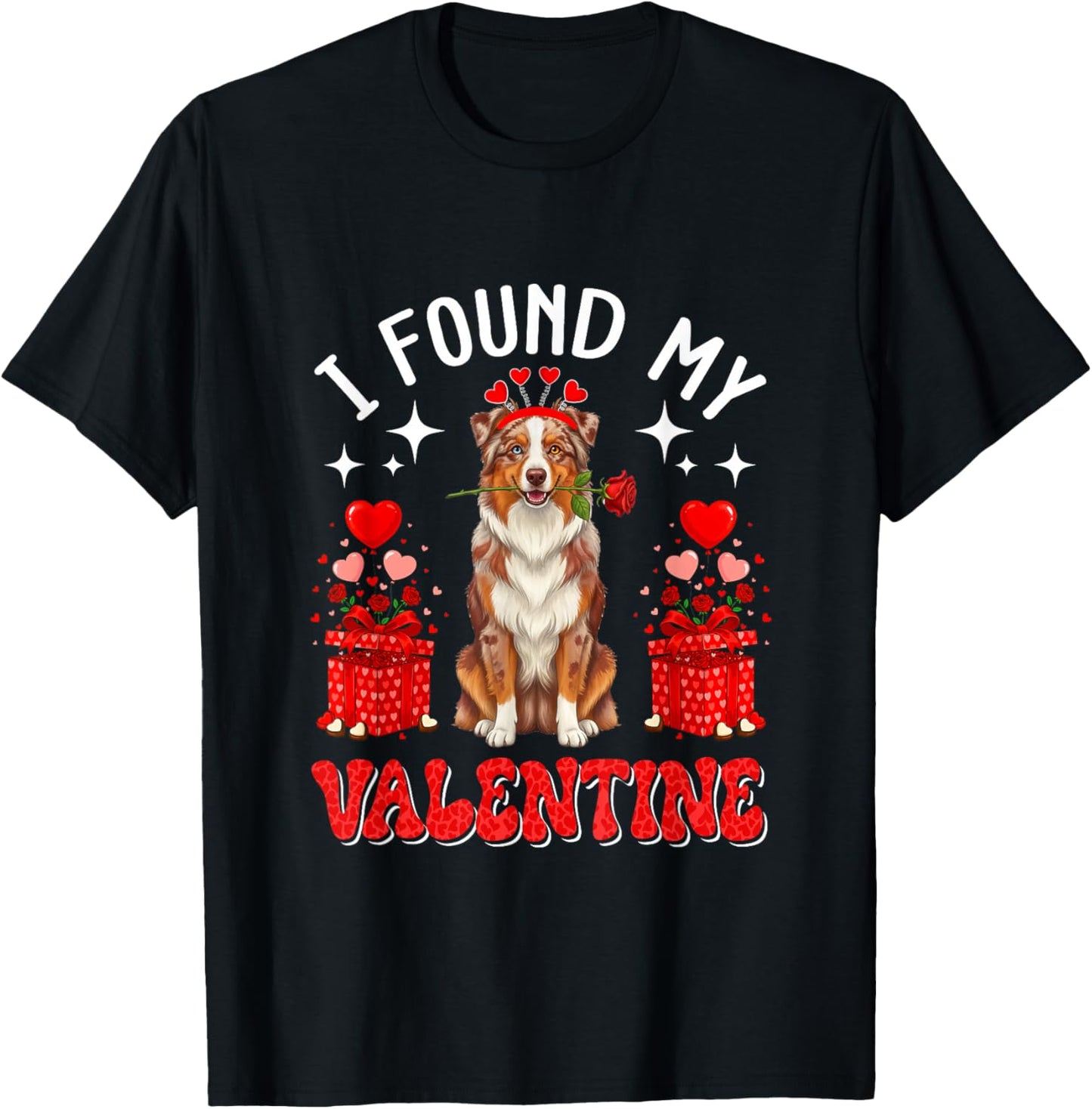I Found My Valentine Aussie Owner Floral Roses Hearts T-Shirt - T-Shirt | Black