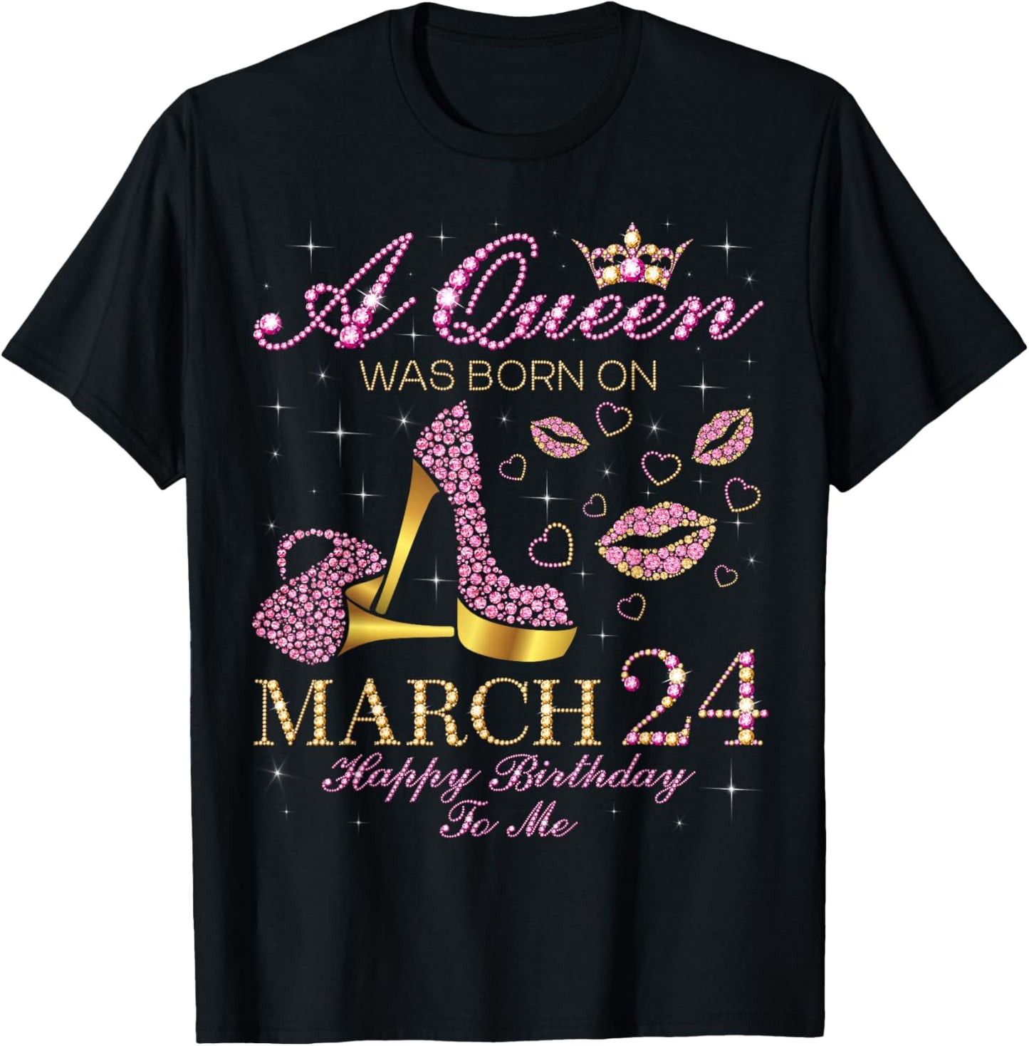 A Queen was Born on March 24 Happy Birthday to Me Gift T-Shirt - T-Shirt | Black