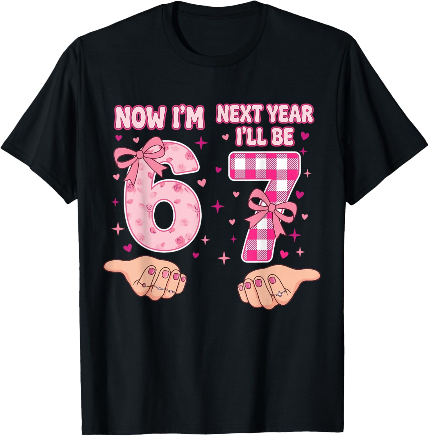 6th Birthday Now I'm 6 I'll Be 7 Coquette Bow Six Seven Meme T-Shirt - T-Shirt | Black