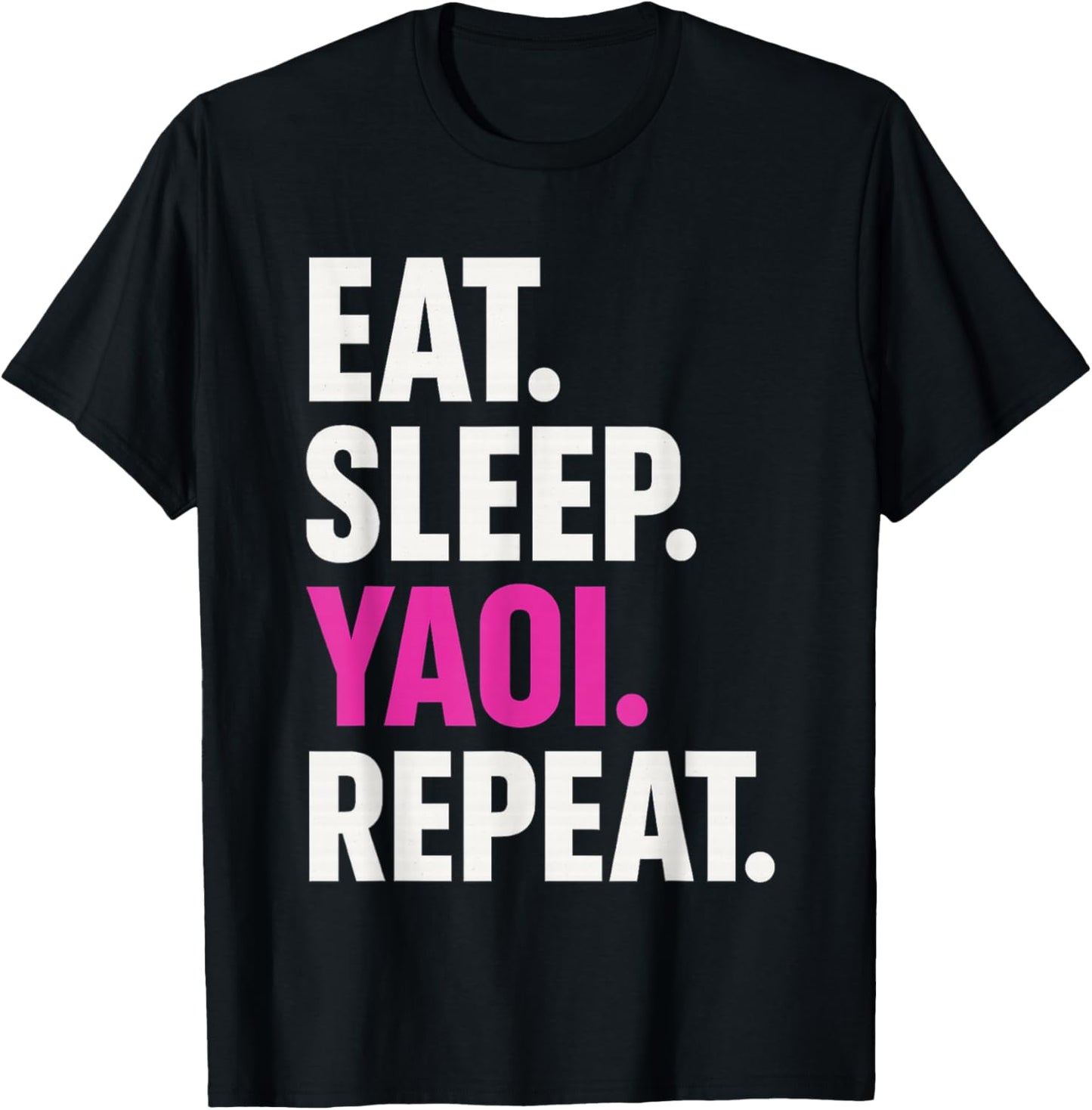 Eat Sleep Yaoi Repeat Yaoi Boy's Love Manga T-Shirt - T-Shirt | Black