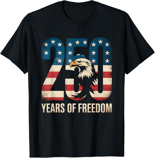 250 Years of Freedom | American 1776–2026 Patriotic T-Shirt - T-Shirt | Black