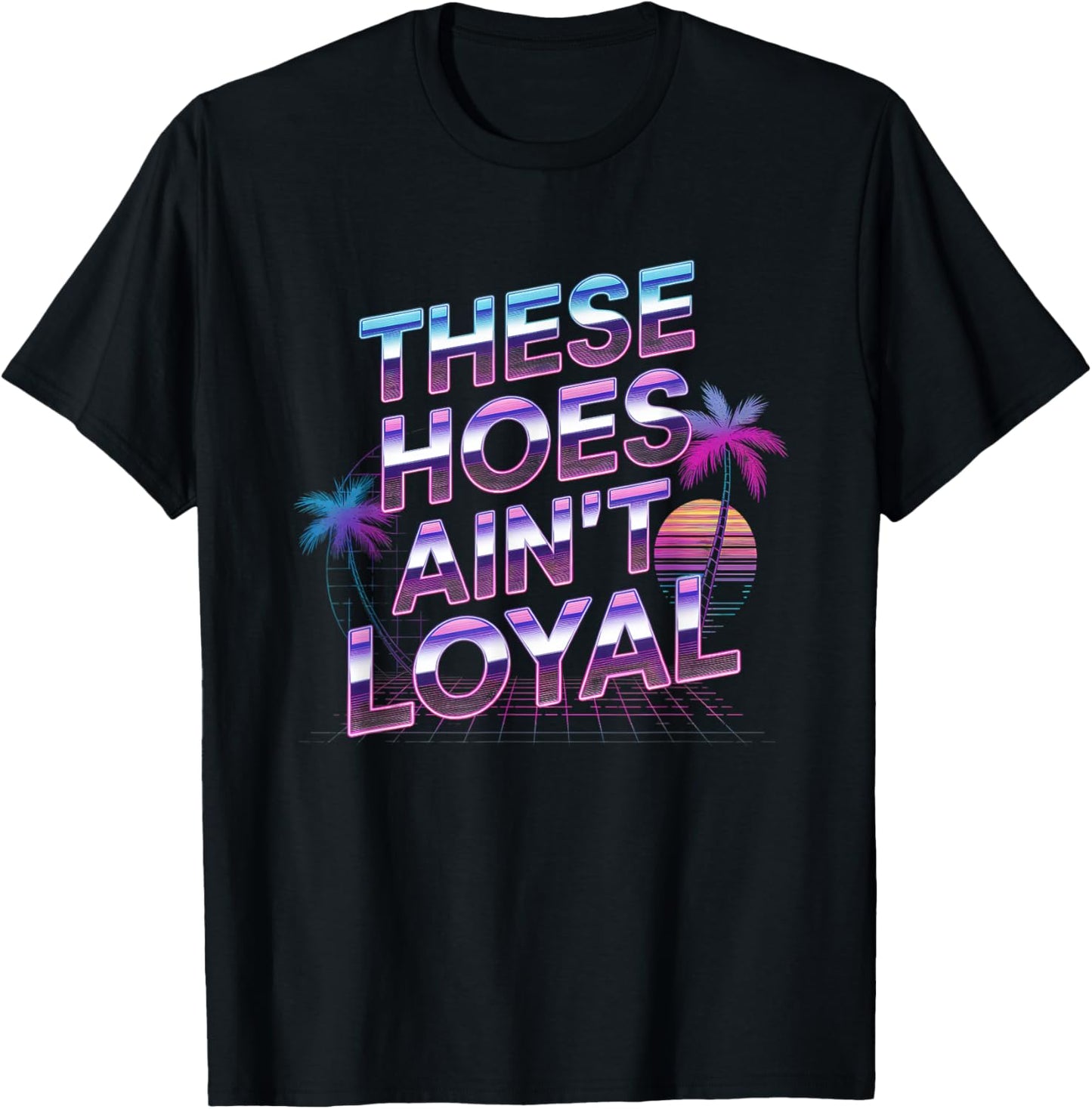 These Hoes Ain't Loyal Men Women Break up Loyalty T-Shirt - T-Shirt | Black
