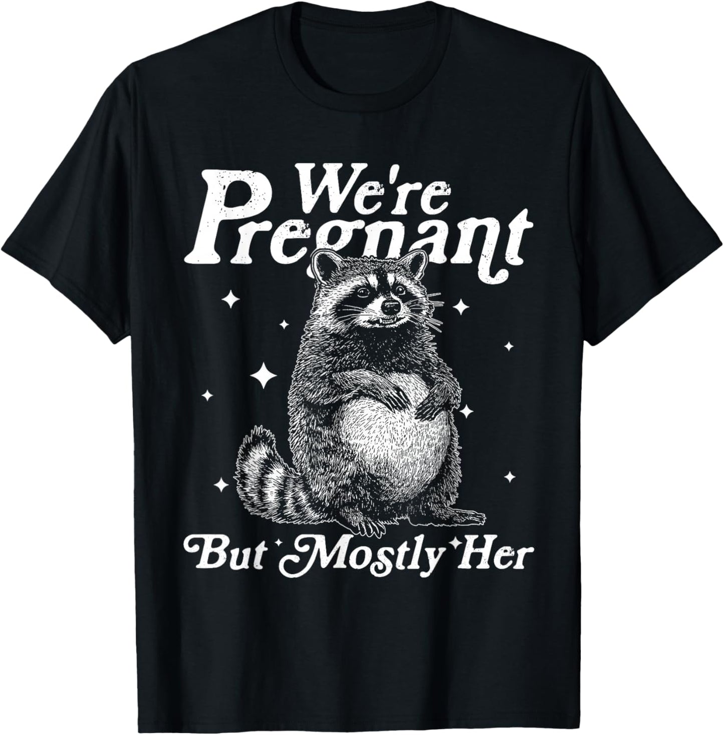 Vintage We're Pregnant But Mostly Her Funny Raccoon Matching T-Shirt - T-Shirt | Black