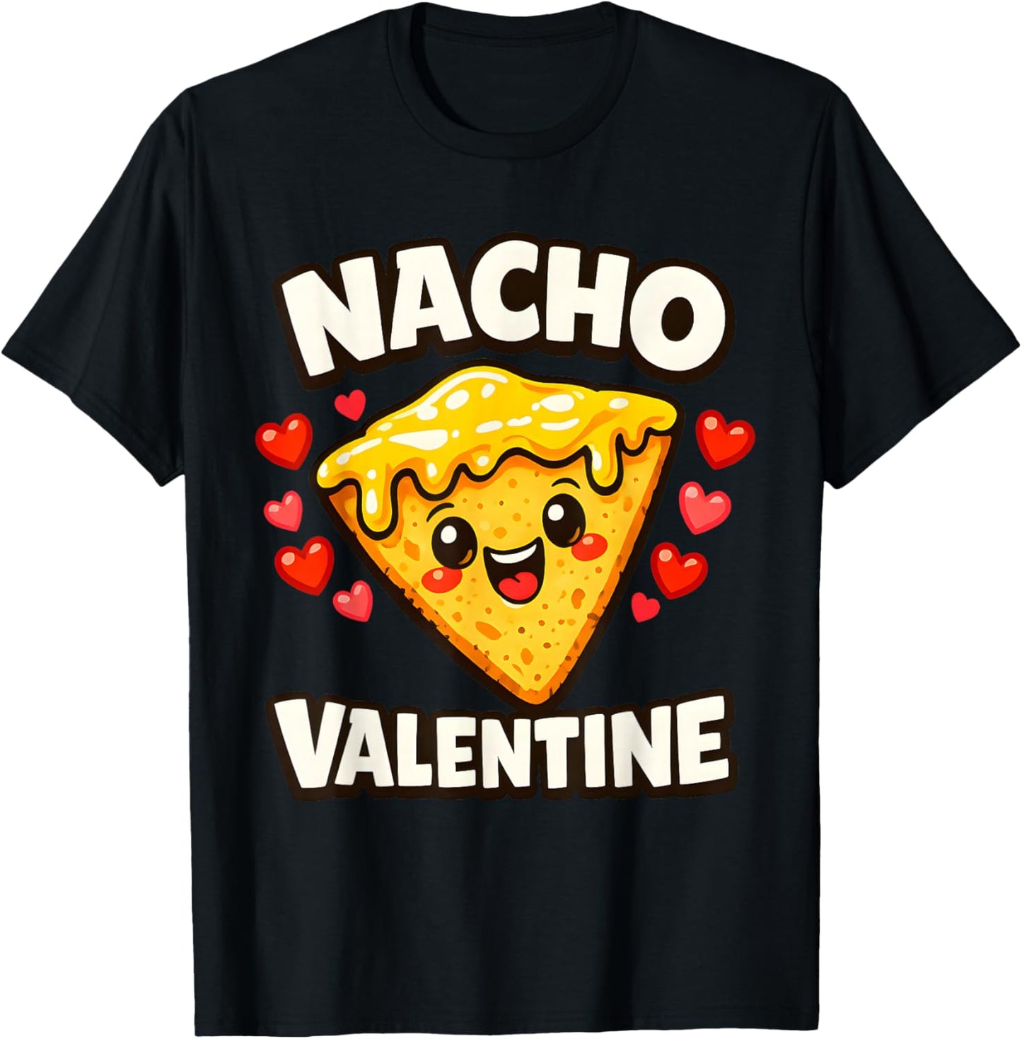 Nacho Valentine Funny Valentines Day Food Pun Mexican Joke T-Shirt - T-Shirt | Black