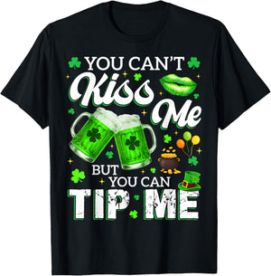 You Cant Kiss Me But You Can Tip Me Drink St Patricks Women T-Shirt - T-Shirt | Black