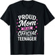 Proud Mom of an Official Teenager - Awesome Teen Birthday T-Shirt - T-Shirt | Black