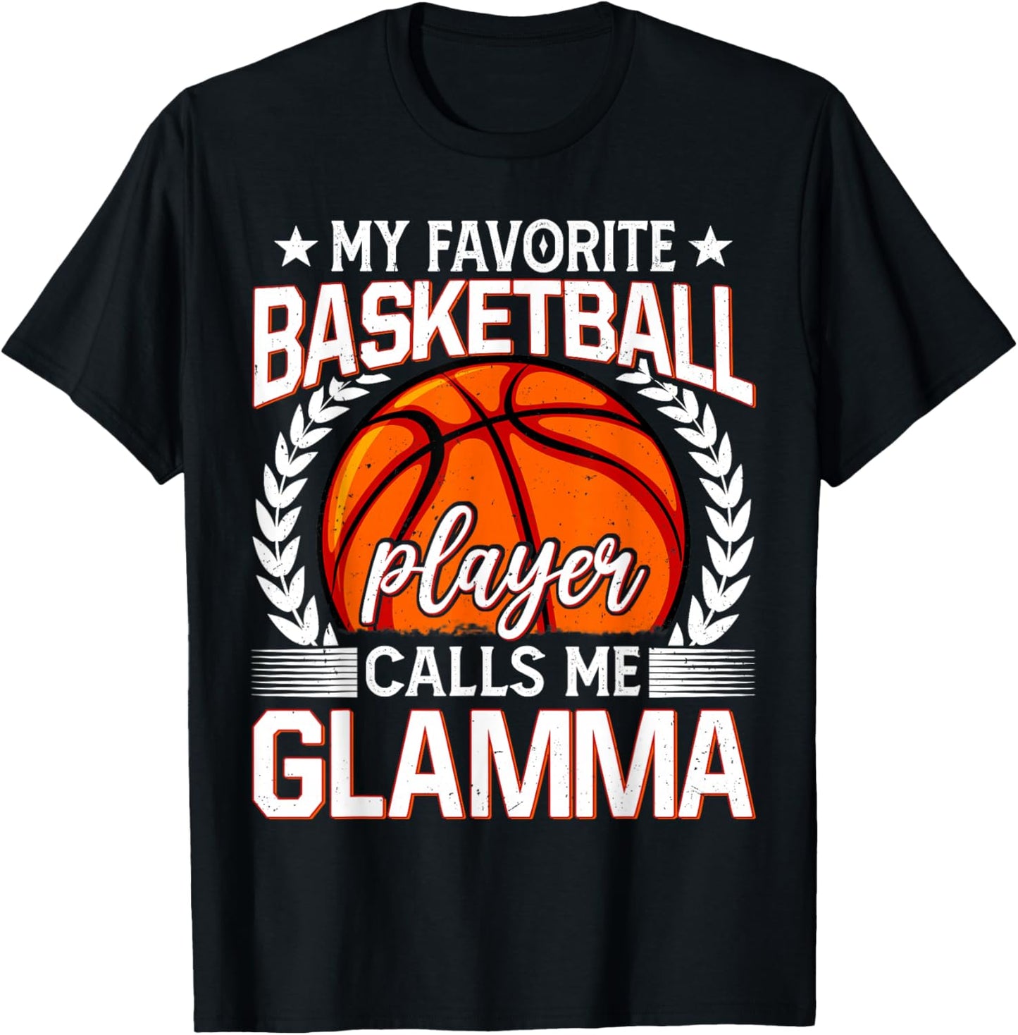 My Favorite Basketball Player Calls Me Glamma T-Shirt - T-Shirt | Black