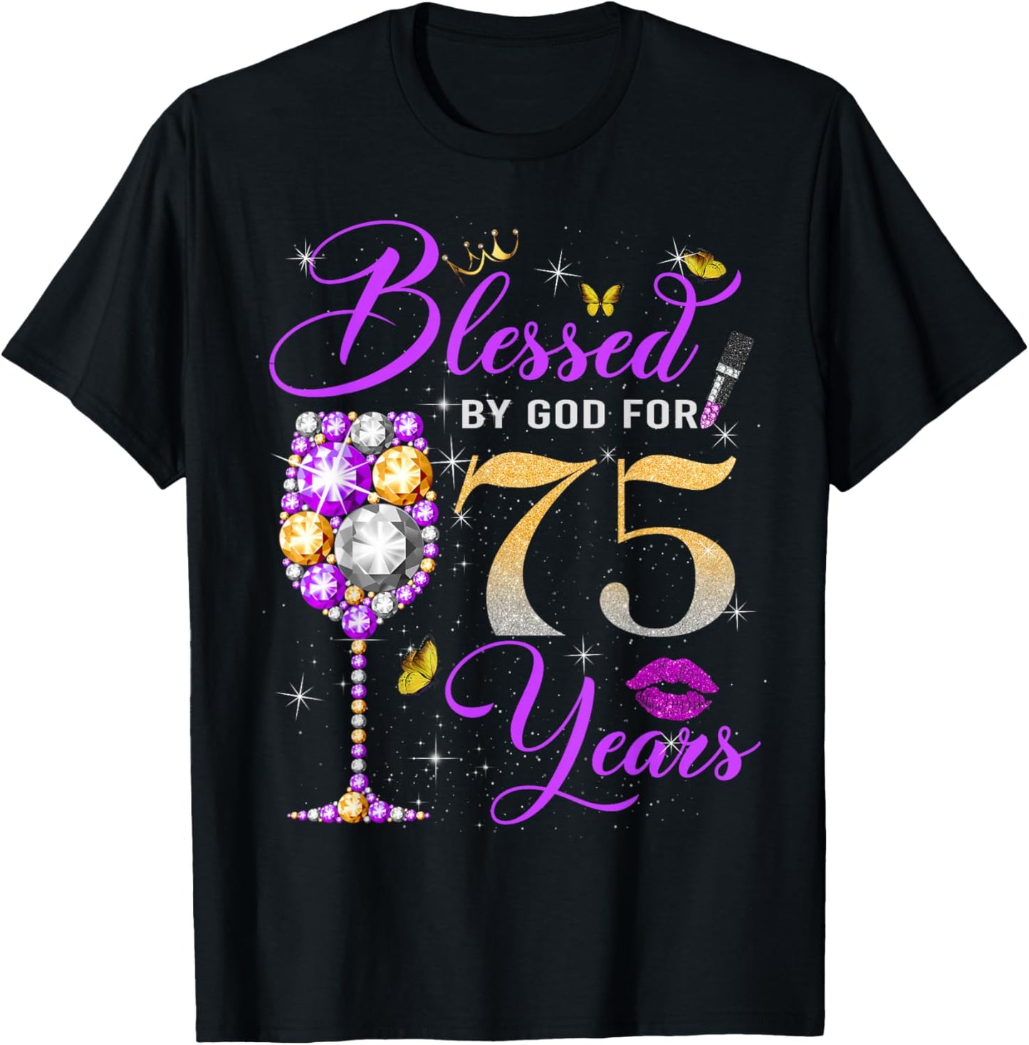 Blessed by God for 75 Years Old Women 75th Birthday Queen T-Shirt - T-Shirt | Black