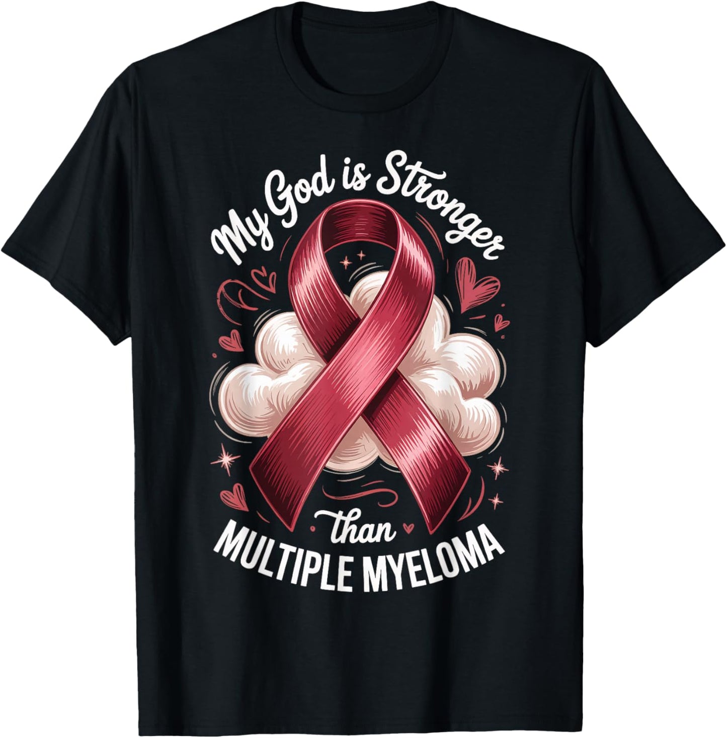 My God is Stronger Than Multiple Myeloma T-Shirt - T-Shirt | Black