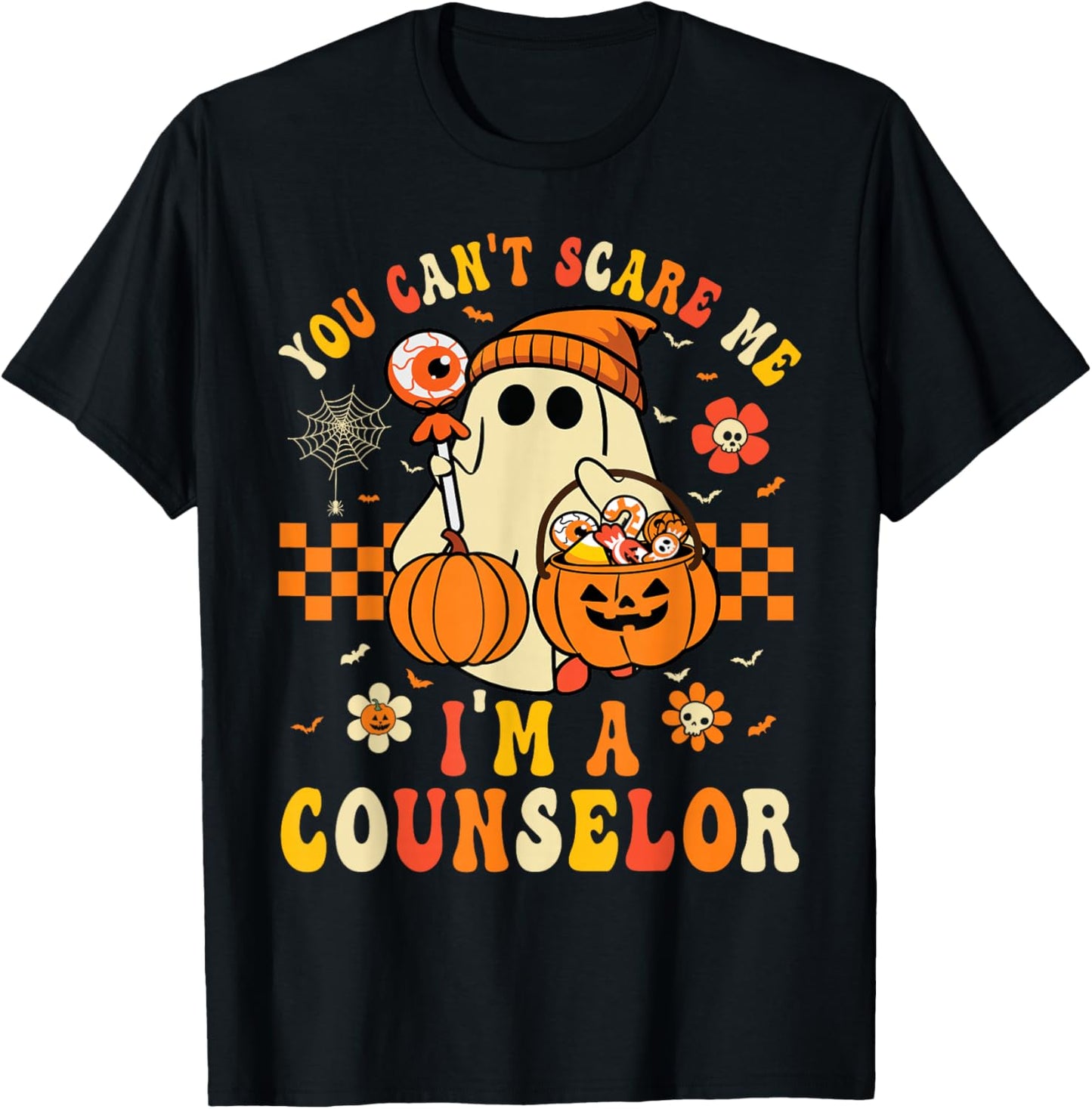 You Can't Scare Me I'm A Counselor Halloween Funny Men Women T-Shirt - T-Shirt | Black