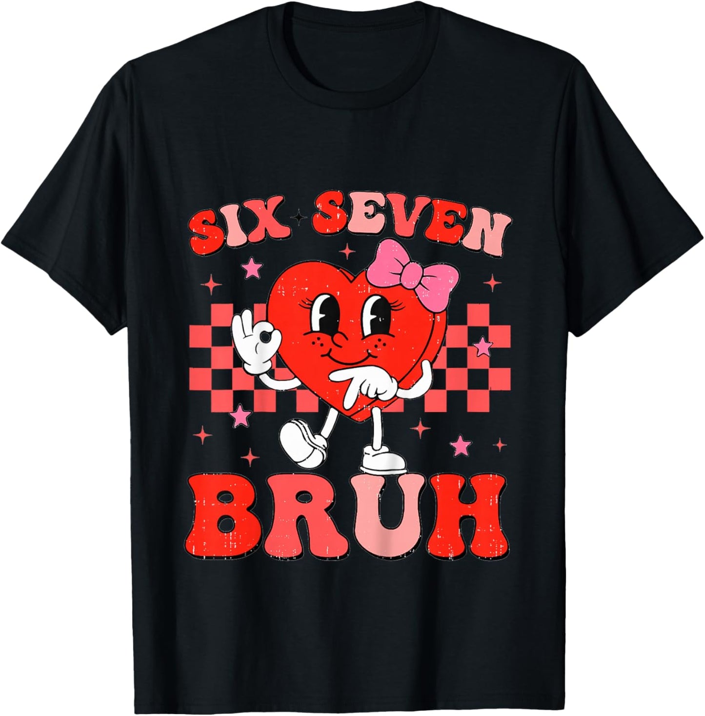 Six Seven Bruh 67 Meme Funny Valentines for Youth Girls Kids T-Shirt - T-Shirt | Black