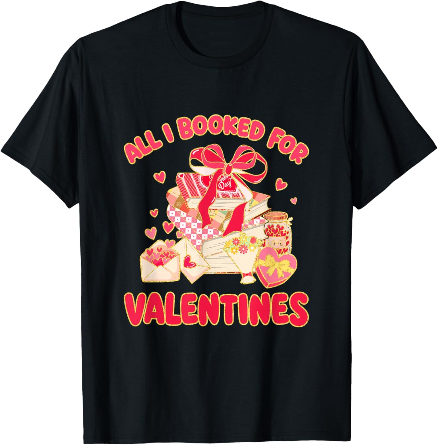 Booked for Valentine Books Lover Bookworm Librarian Teacher T-Shirt - T-Shirt | Black