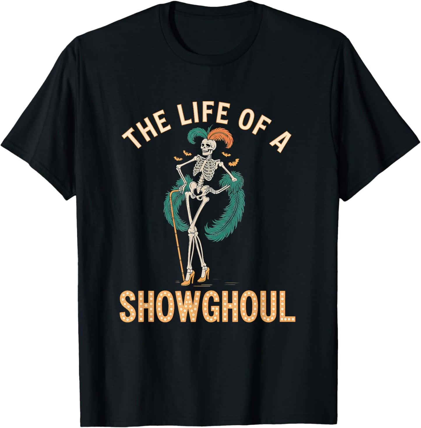 The Life of A Showghoul Retro Skeleton Showgirl Halloween T-Shirt - T-Shirt | Black