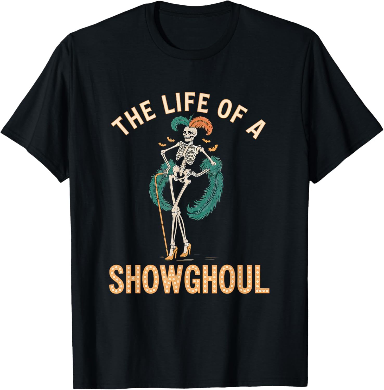 The Life of A Showghoul Retro Skeleton Showgirl Halloween T-Shirt - T-Shirt | Black
