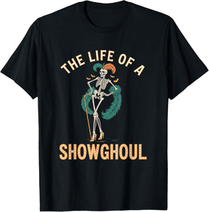 The Life of A Showghoul Retro Skeleton Showgirl Halloween T-Shirt - T-Shirt | Black
