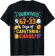 I Survived 67 33 Days of School Cafeteria Chaos Lunch Lady T-Shirt - T-Shirt | Black