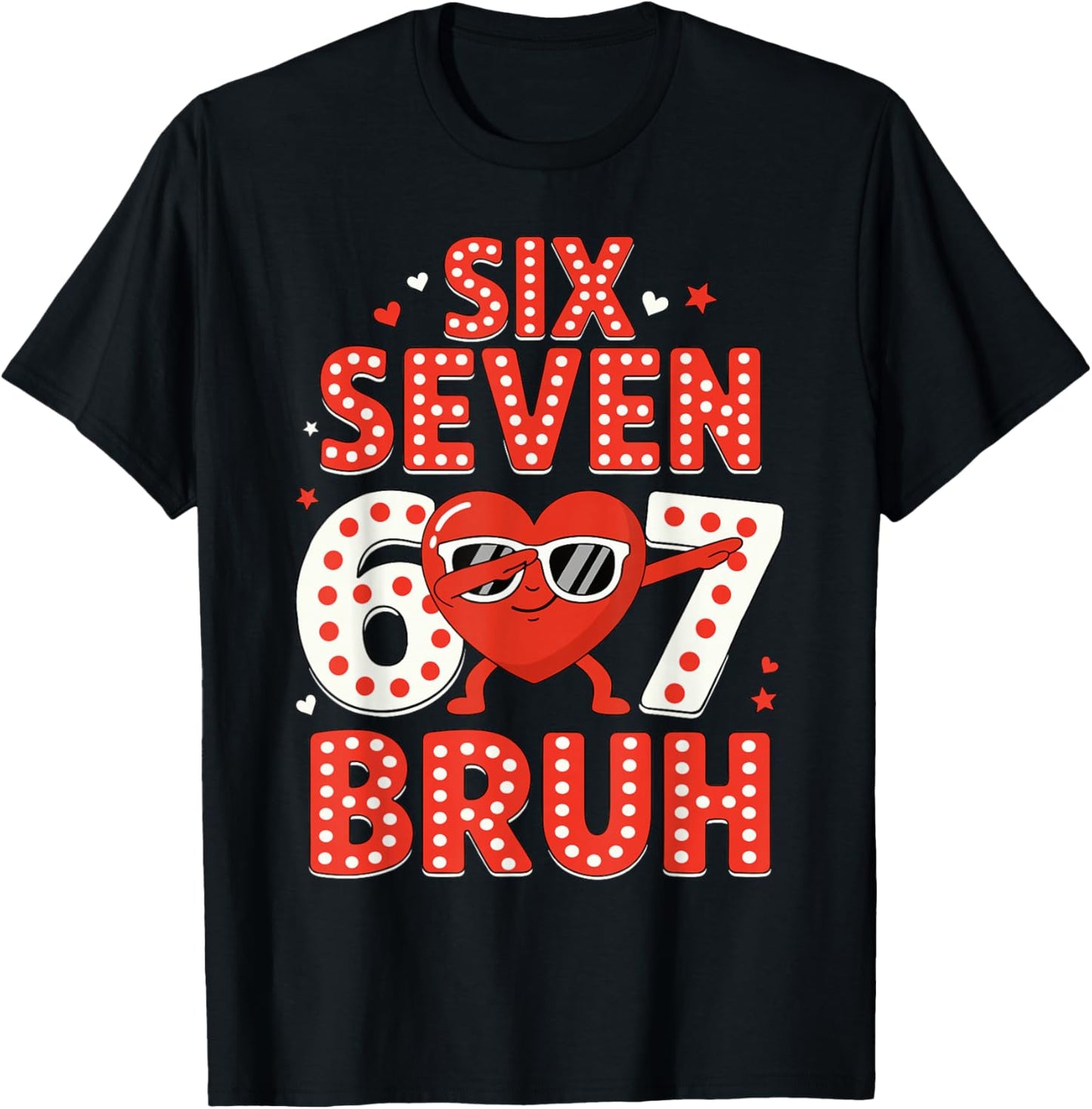 67 Valentines Day for Teens Boys Kids 67 Bruh Valentine Meme T-Shirt - T-Shirt | Black