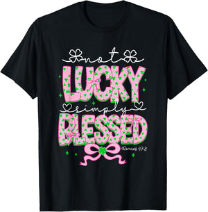 Not Lucky Simply Blessed Coquette Christian St Patrick's Day T-Shirt - T-Shirt | Black