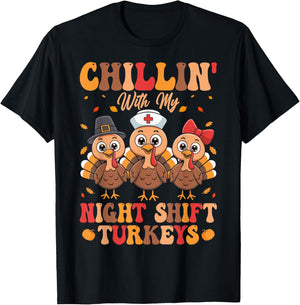 Chillin with My Night Shift Turkeys T-Shirt - T-Shirt | Black