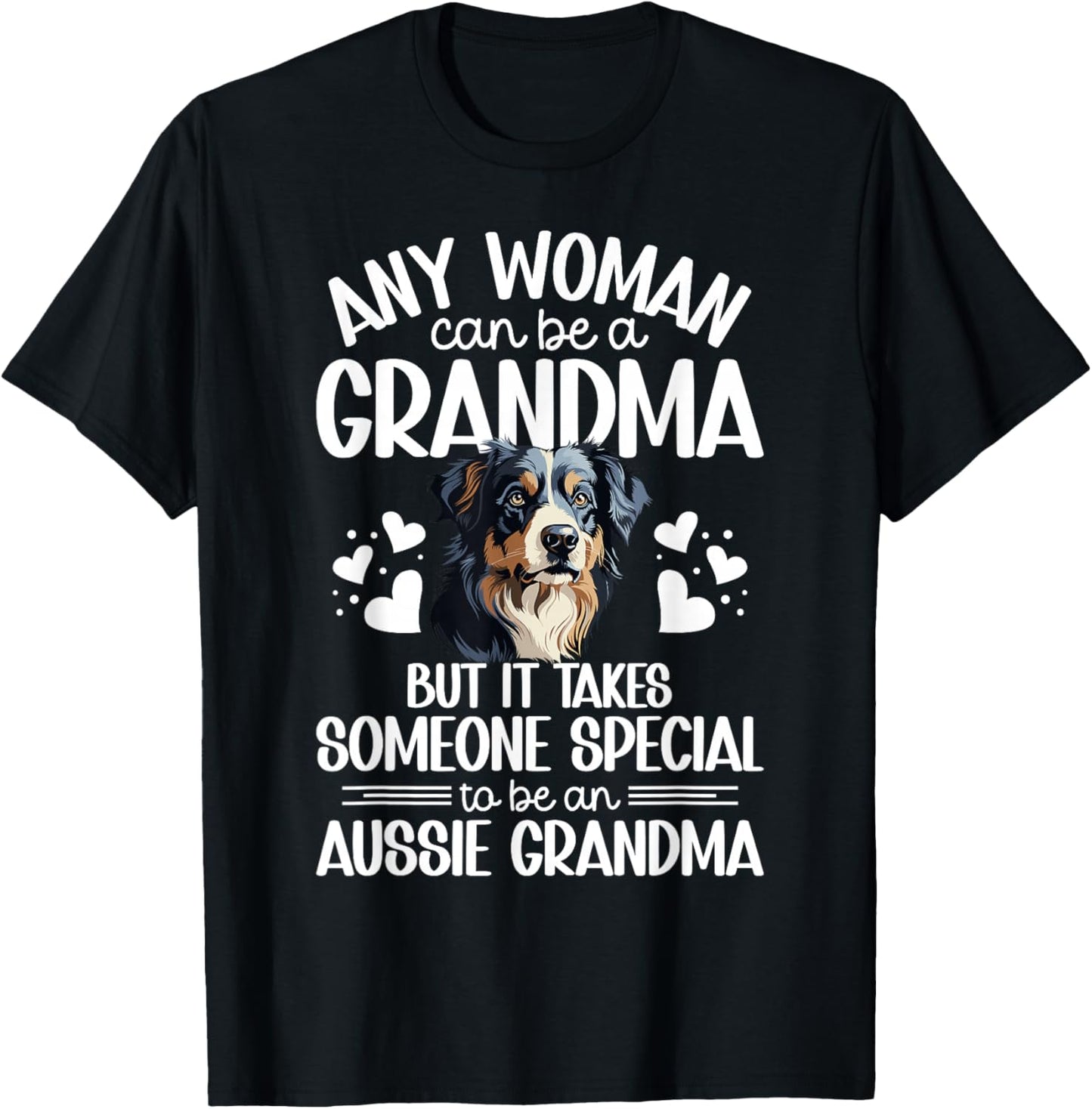 to Be an Aussie Grandma of an Australian Shepherd Grandma T-Shirt - T-Shirt | Black