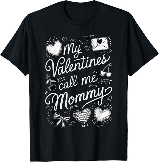 My Valentines Call ME Mommy T-Shirt - T-Shirt | Black