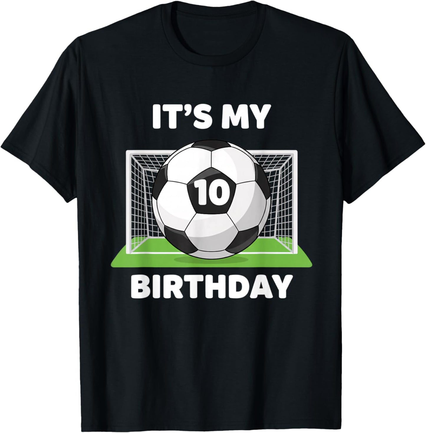 Soccer It's My 10th Birthday, Soccer Ball Birthday Design T-Shirt - T-Shirt | Black