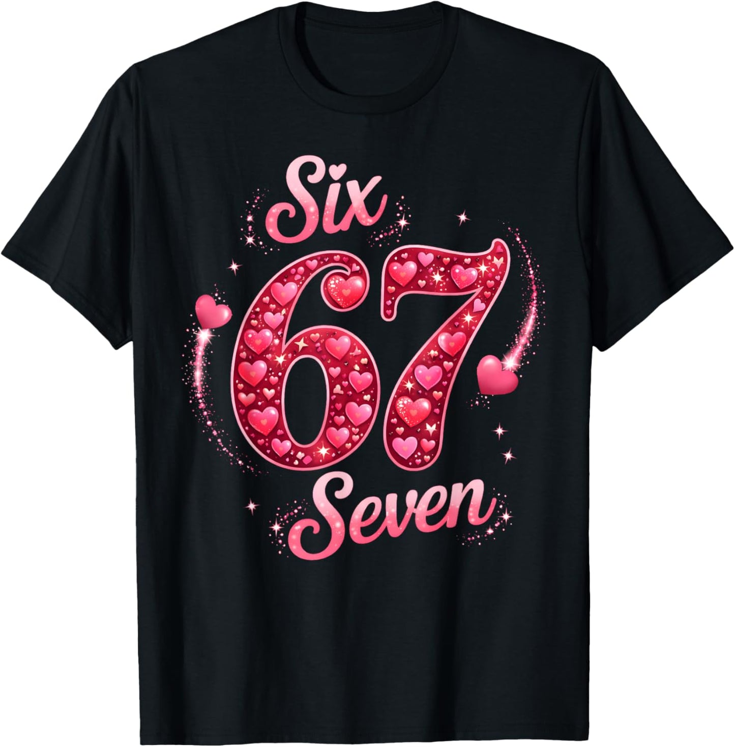 Valentine Six Seven 6 7 Meme Heart Men Women Kid T-Shirt - T-Shirt | Black
