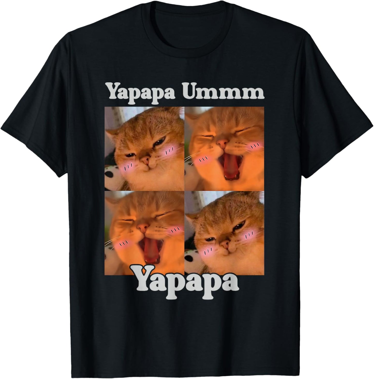 Yapapa Ummm Yapapa Funny Cat Meme Internet Joke Humor T-Shirt - T-Shirt | Black