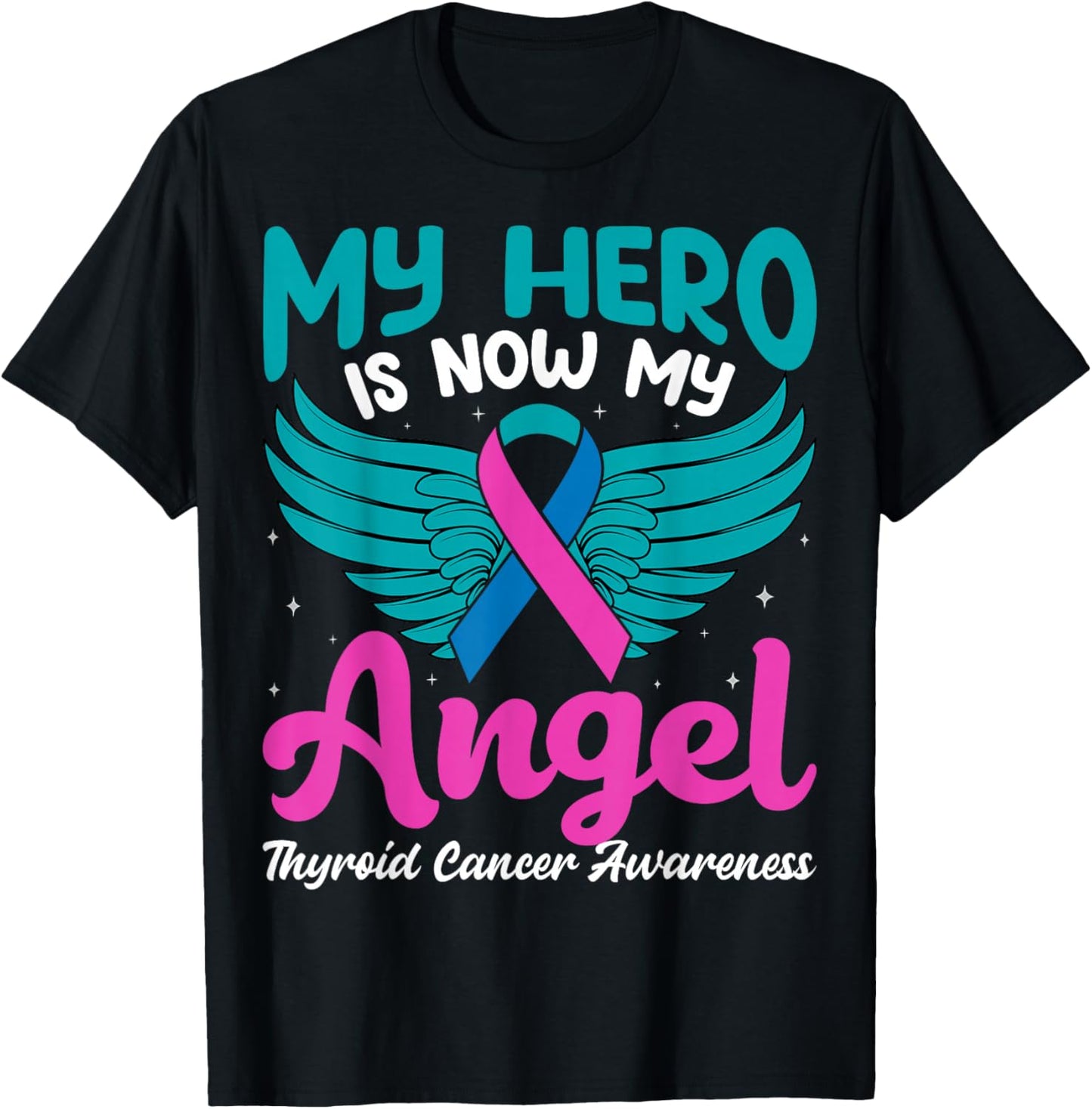My Hero is Now My Angel Thyroid Cancer Awareness T-Shirt - T-Shirt | Black