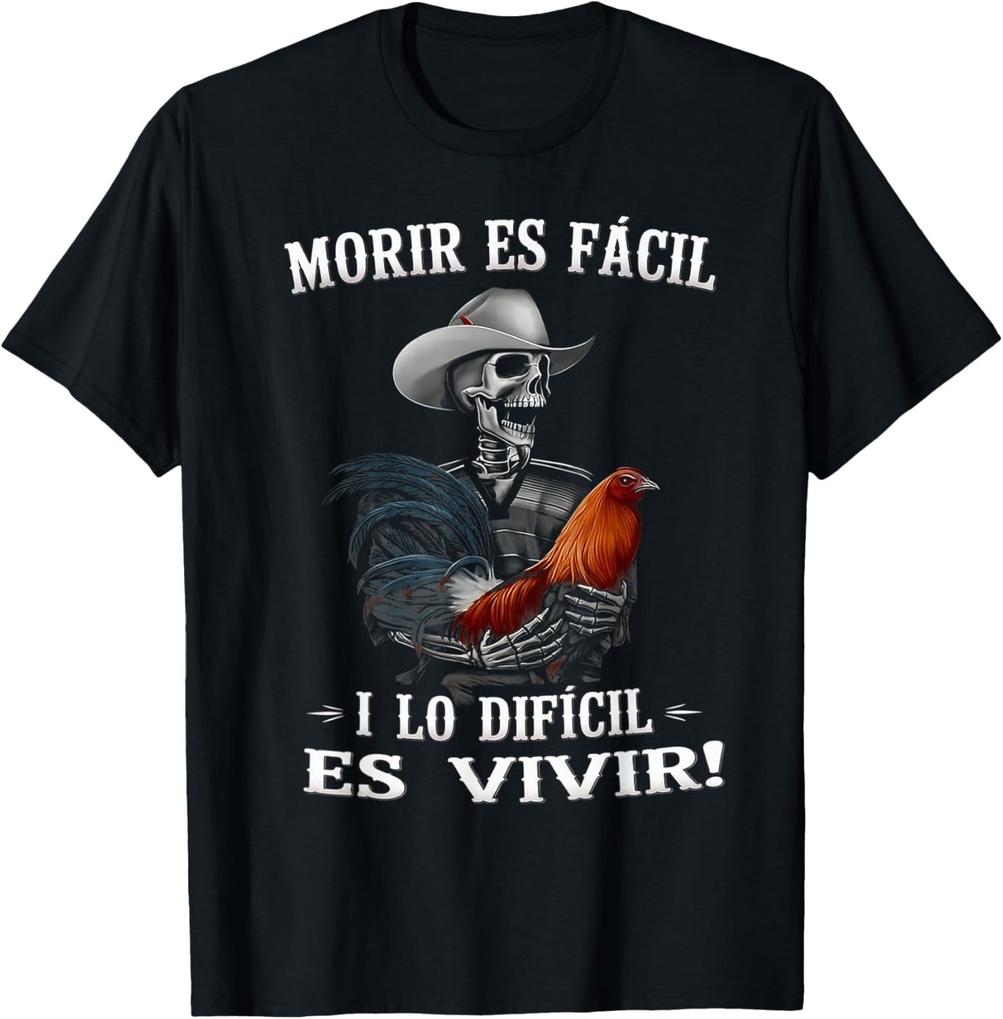 Morir ES Facil O Lo Difícil ES Vivir Skull Cowboy T-Shirt - T-Shirt | Black