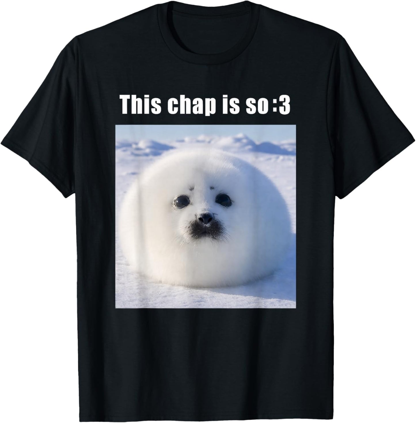 This Chap is So :3 Silly Seal Meme T-Shirt - T-Shirt | Black