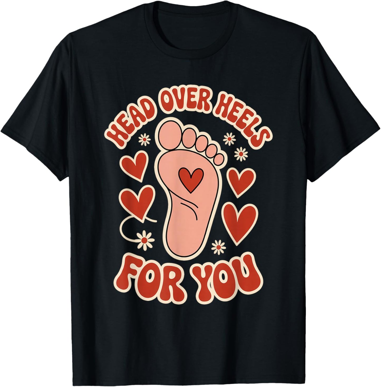 Valentines Head Over Heels for You Podiatrist Valentine T-Shirt - T-Shirt | Black