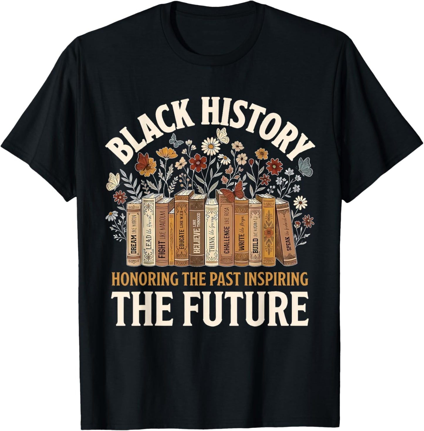 Honoring Past Inspiring Future Black History Men Women Kid T-Shirt - T-Shirt | Black