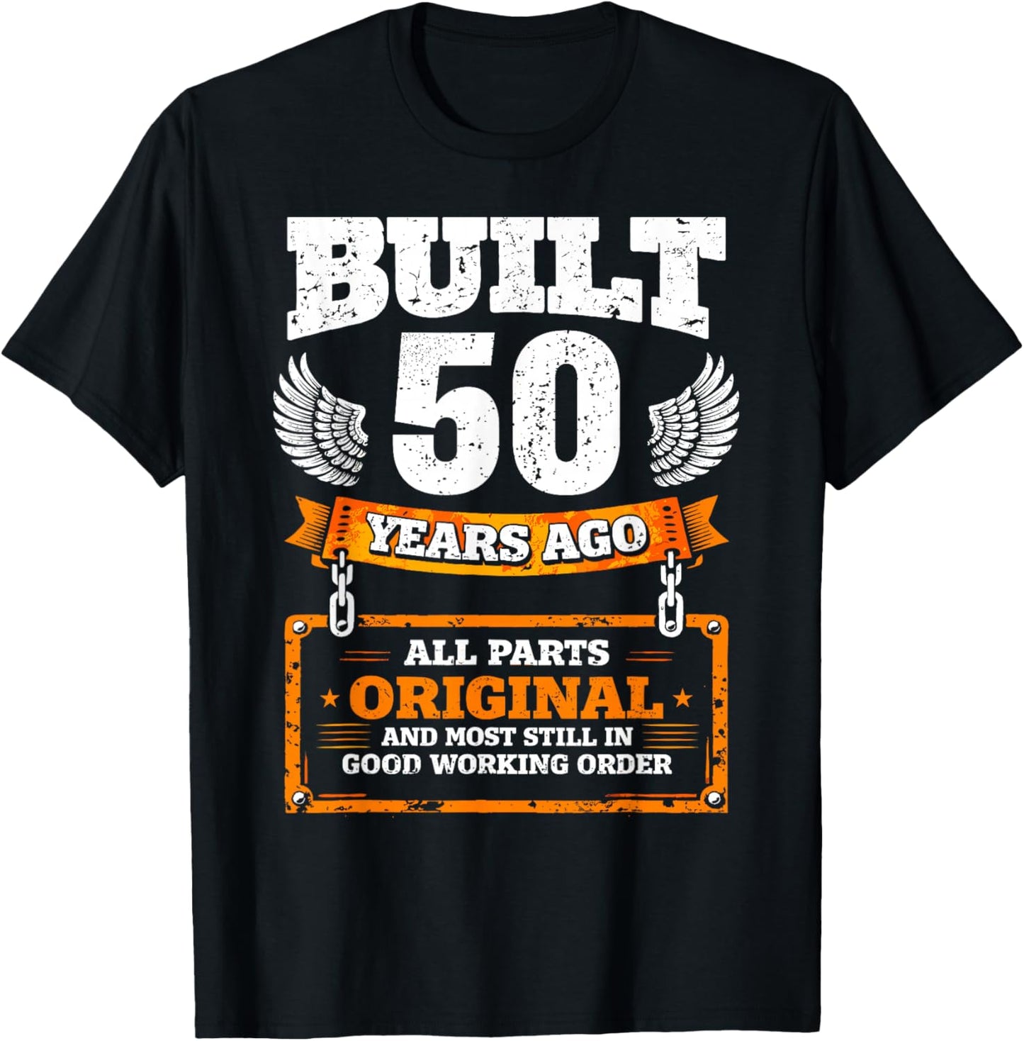 50th Birthday Gift Funny Birthday Saying Built 50 Years Ago T-Shirt - T-Shirt | Black