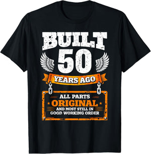 50th Birthday Gift Funny Birthday Saying Built 50 Years Ago T-Shirt - T-Shirt | Black
