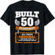 50th Birthday Gift Funny Birthday Saying Built 50 Years Ago T-Shirt - T-Shirt | Black