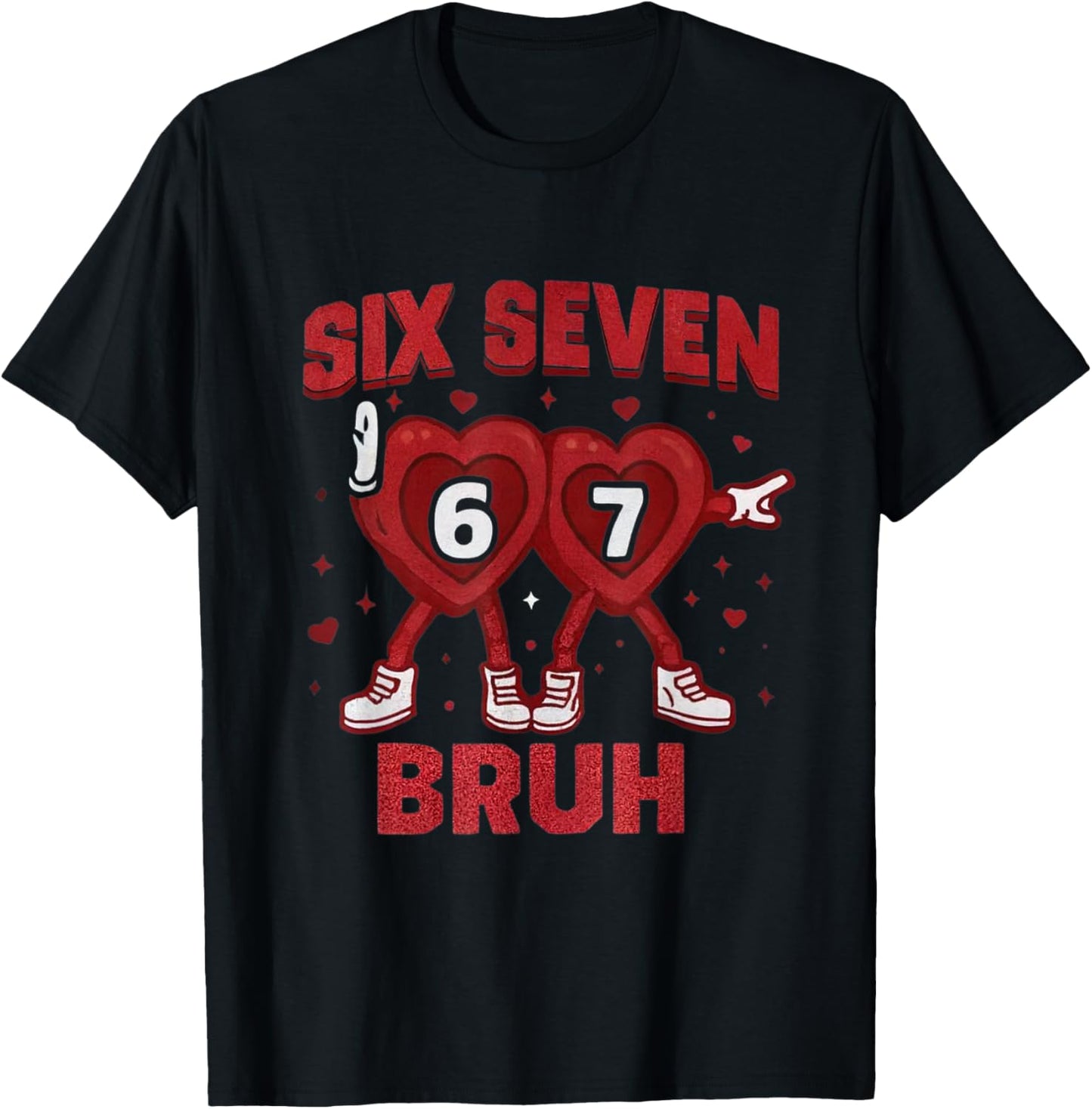 6 7 Bruh Valentines Cute Heart six Seven Meme Kids Boys Girl T-Shirt - T-Shirt | Black