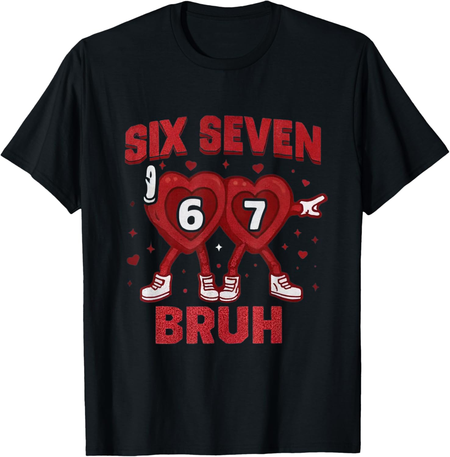 6 7 Bruh Valentines Cute Heart six Seven Meme Kids Boys Girl T-Shirt - T-Shirt | Black