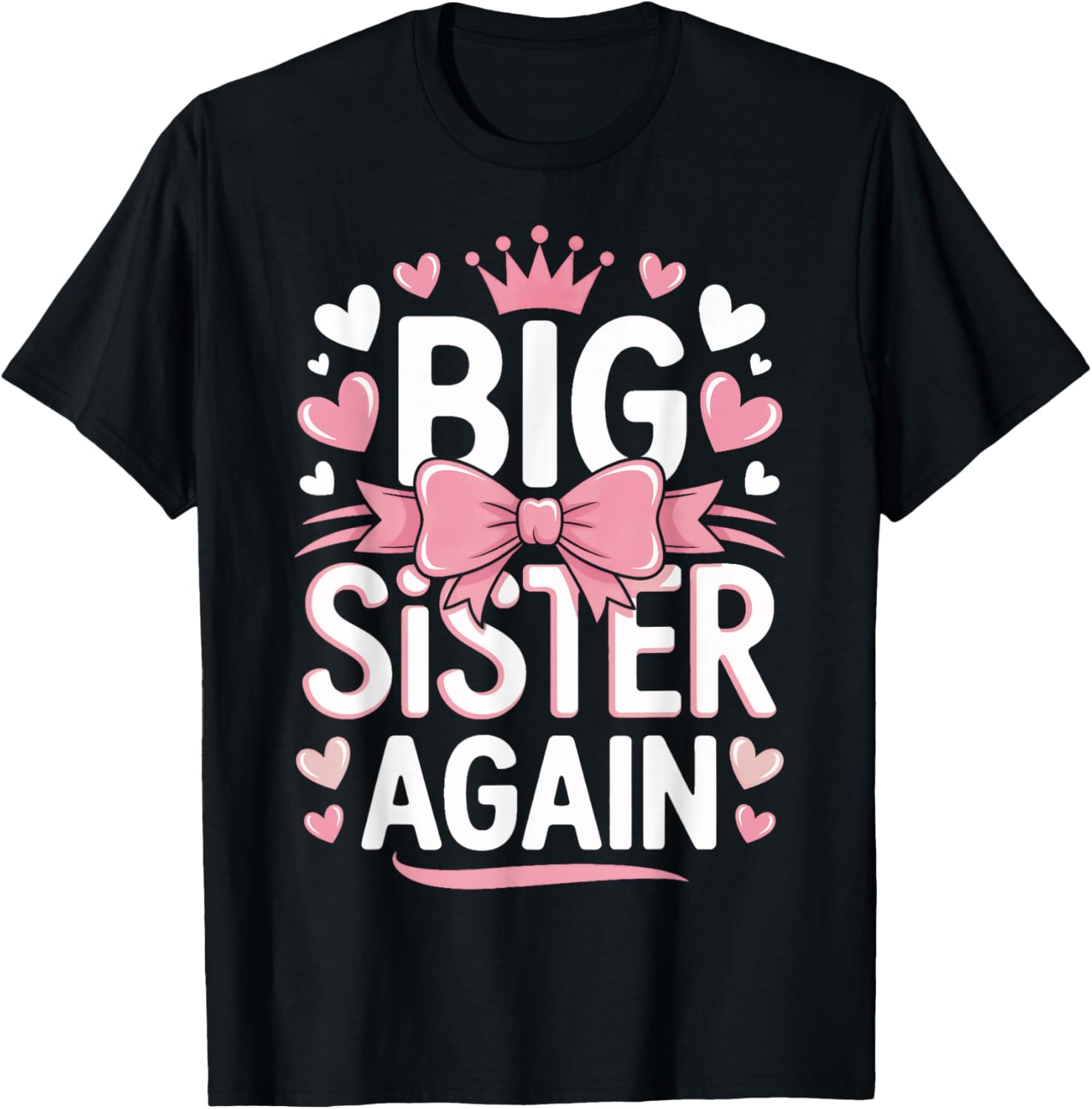 Big Sister Again Baby Announcement for Proud Sibling Family T-Shirt - T-Shirt | Black