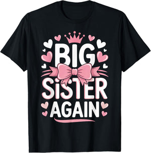 Big Sister Again Baby Announcement for Proud Sibling Family T-Shirt - T-Shirt | Black