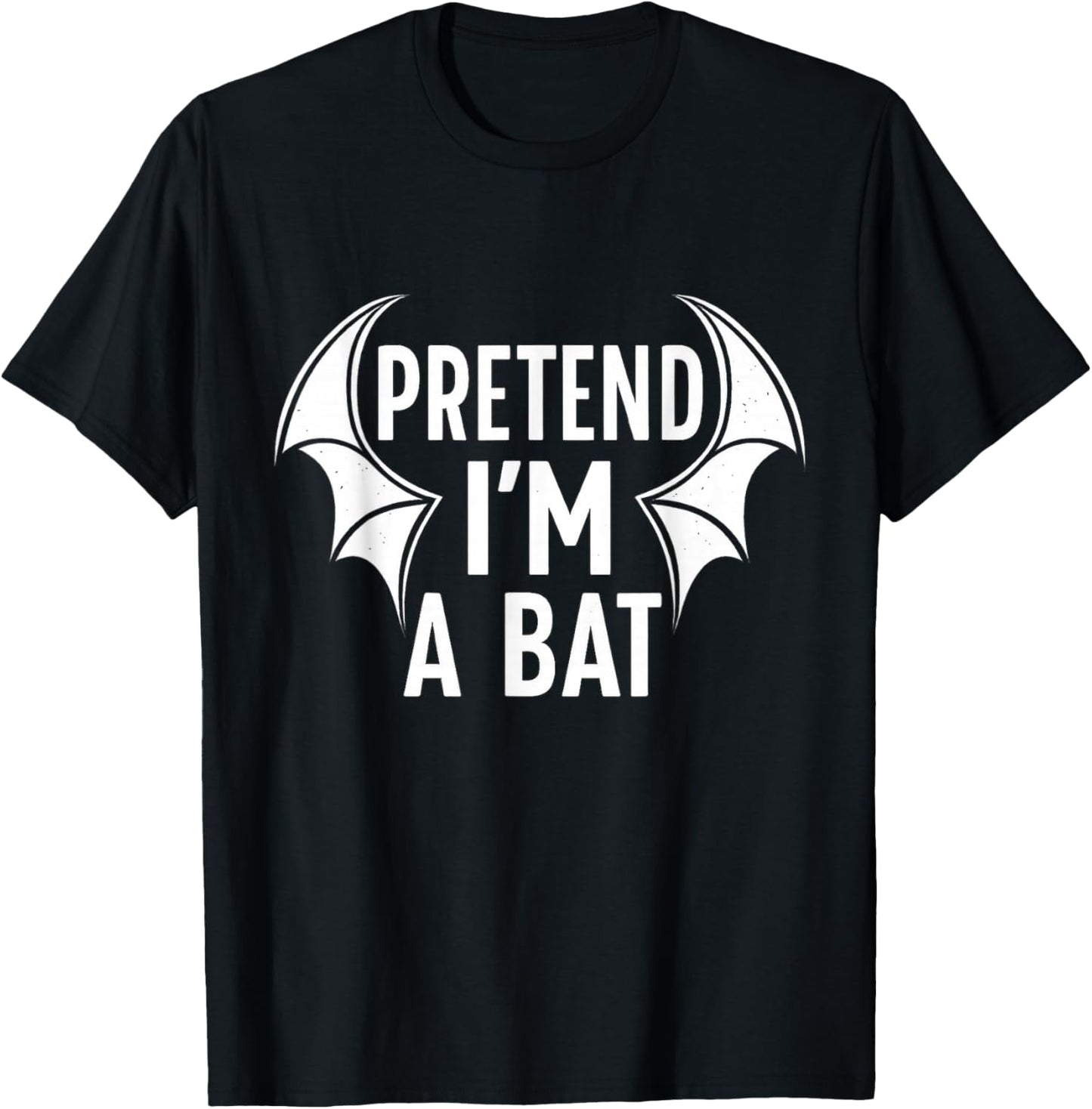Pretend I’m a Bat Costume Halloween Sarcastic Funny Lazy T-Shirt - T-Shirt | Black